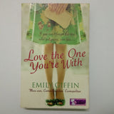 Love the One You're With by Emily Giffin