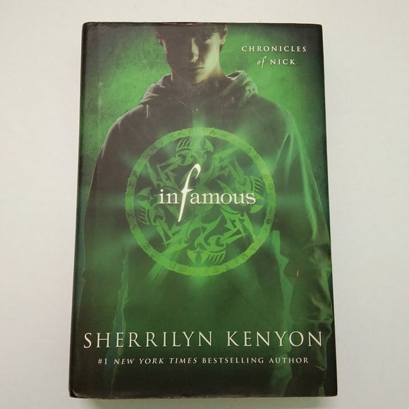 Infamous (Chronicles of Nick #3) by Sherrilyn Kenyon (Hardcover)