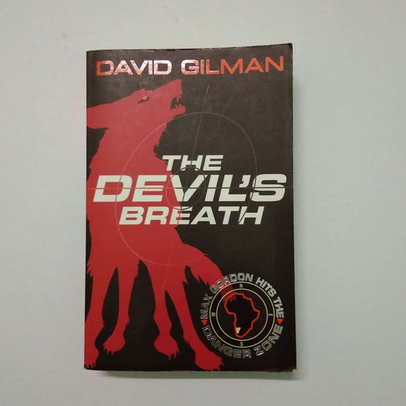 The Devil's Breath (Danger Zone #1) by David Gilman