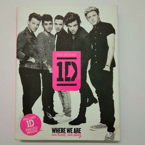 One Direction: Where We Are: Our Band, Our Story: 100% Official by One Direction (Hardcover)