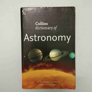 Collins dictionary of Astronomy by John Daintith