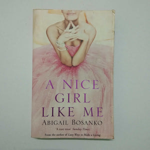 A Nice Girl Like Me by Abigail Bosanko