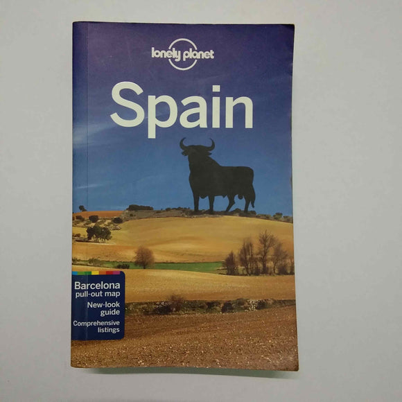 Spain (Lonely Planet) by Anthony Ham, Josephine Quintero, Stuart Butler, Brendan Sainsbury, John Noble, Zora O'Neill, Miles Roddis, Damien Simonis