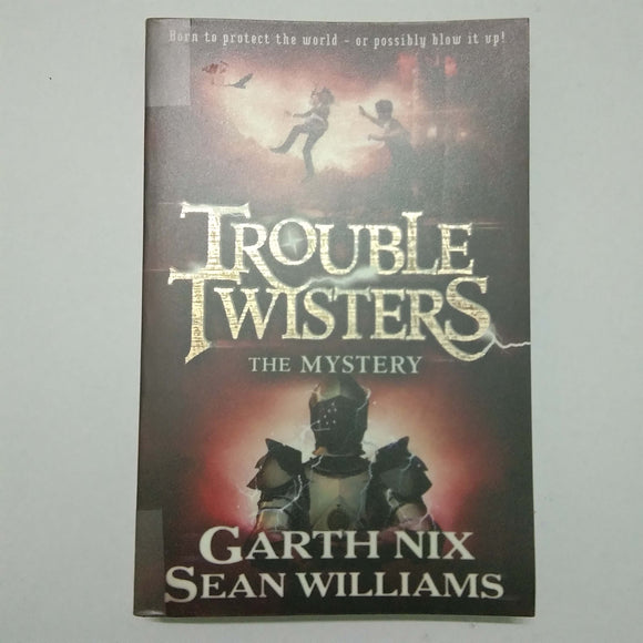 The Mystery (Troubletwisters #3) by Garth Nix &, Sean Williams