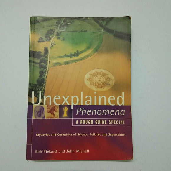 The Rough Guide to Unexplained Phenomena by Bob Rickard