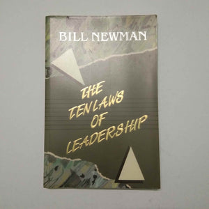 The Ten Laws of Leadership by Bill Newman