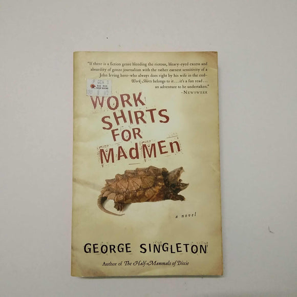 Work Shirts for Madmen by George Singleton