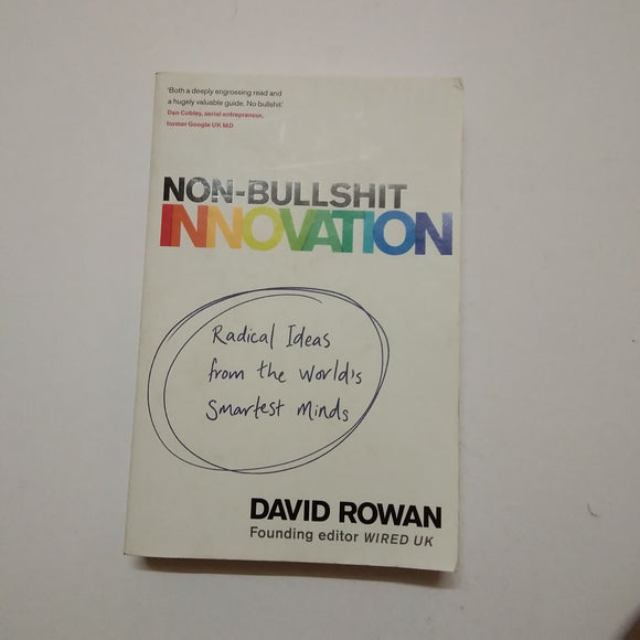The Disruptors: The quest for non-bullshit innovation by David Rowan