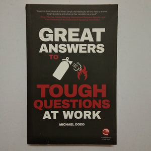 Great Answers to Tough Questions at Work by Michael Dodd