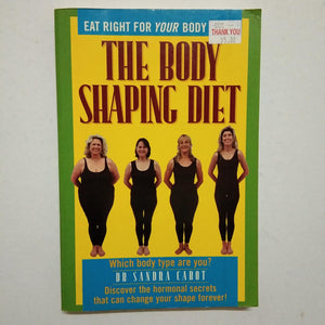 The Body Shaping Diet by Dr Sandra Cabot
