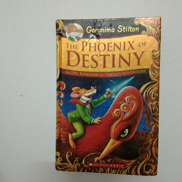 The Phoenix of Destiny (Geronimo Stilton and the Kingdom of Fantasy: Special Edition): An Epic Kingdom of Fantasy Adventure by Geronimo Stilton, Julia Heim (Hardcover)