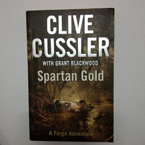 Spartan Gold: FARGO Adventures #1 (Fargo Adventures #1) by Clive Cussler