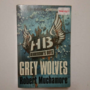 Grey Wolves (Henderson's Boys #4) by Robert Muchamore