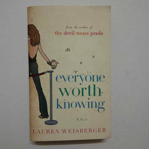 Everyone Worth Knowing by Lauren Weisberger