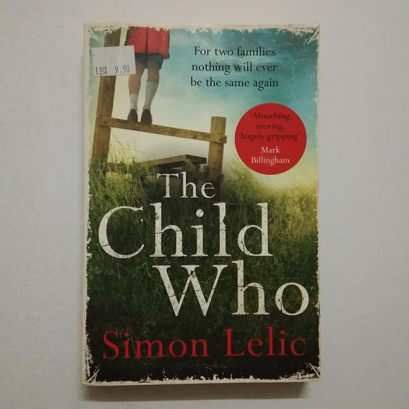 The Child Who by Simon Lelic