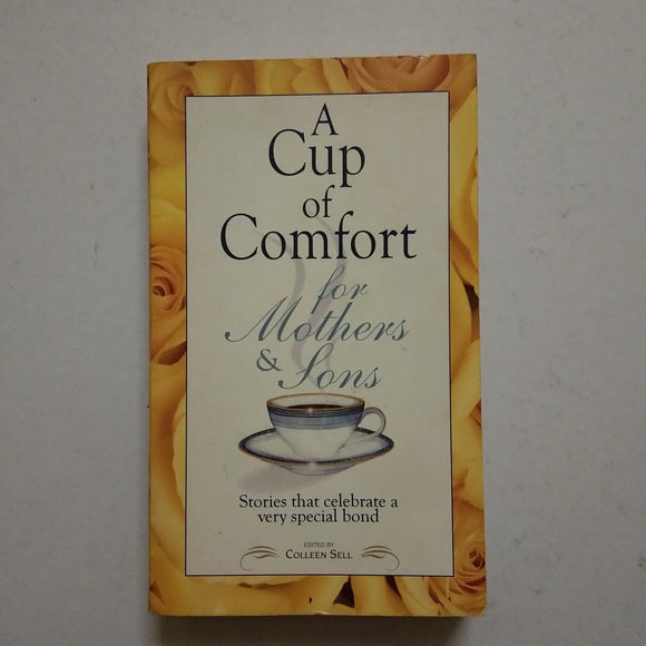 Cup of Comfort for Mothers and Sons by Colleen Sell