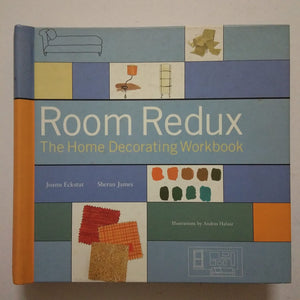 Room Redux: The Home Decorating Workbook by Joann Eckstut, Sheran James, Andras Halasz (Hardcover)