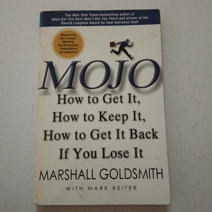 Mojo: How to Get It, How to Keep It, How to Get It Back if You Lose It (International Edition) by Marshall Goldsmith, Mark Reiter