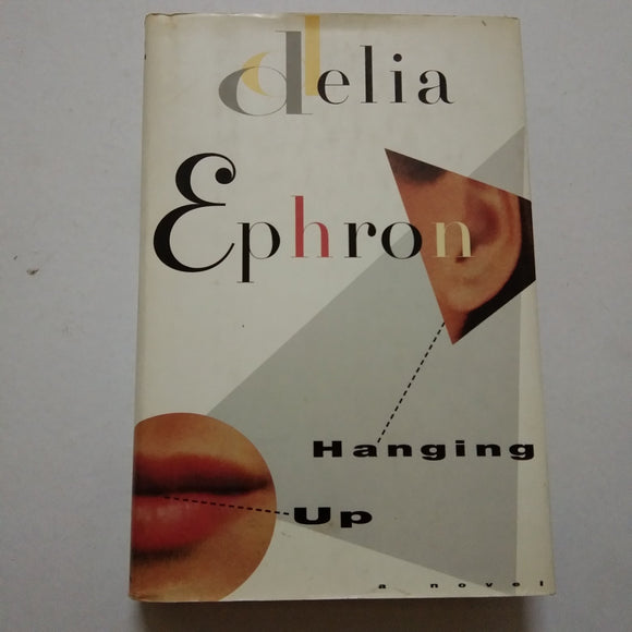 Hanging Up by Delia Ephron (Hardcover)