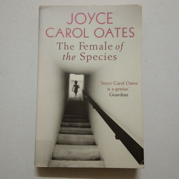 The Female Of The Species by Joyce Carol Oates