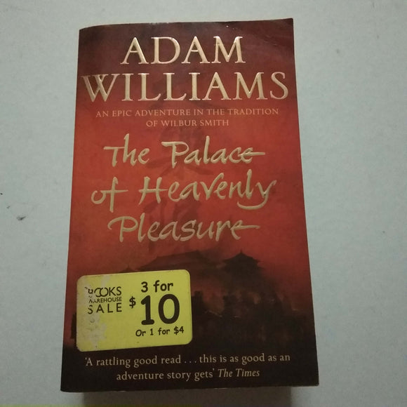 The Palace Of Heavenly Pleasure by Adam Williams