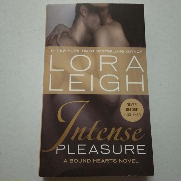 Intense Pleasure (Bound Hearts #14) by Lora Leigh