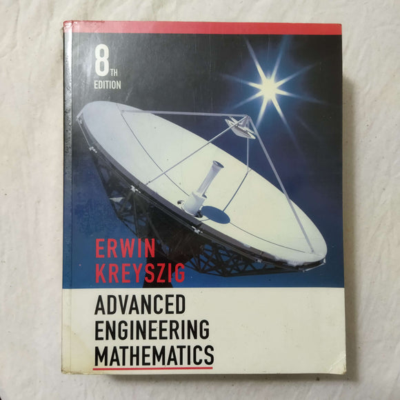 Advanced Engineering Mathematics by Erwin Kreyszig (8th Edition)