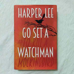 Go Set a Watchman (To Kill a Mockingbird) by Harper Lee (Hardcover)