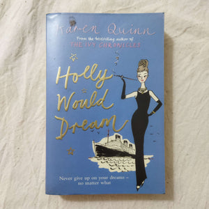 Holly Would Dream by Karen Quinn