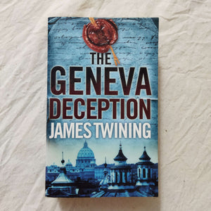 The Geneva Deception (Tom Kirk #4) by James Twining