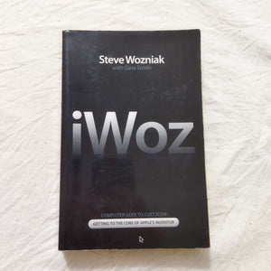 iWoz by Steve Wozniak, Gina Smith