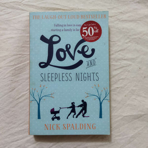 Love and Sleepless Nights by Nick Spalding