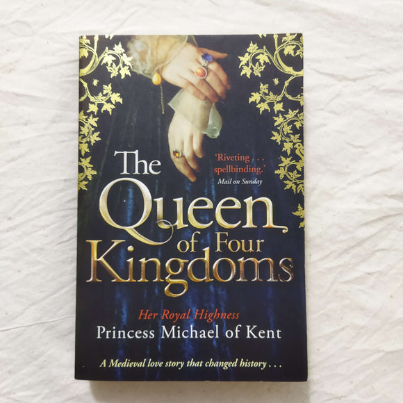 The Queen of Four Kingdoms (Anjou Trilogy #1) by Princess Michael of Kent