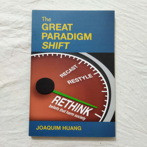 The Great Paradigm Shift by Joaquim Huang