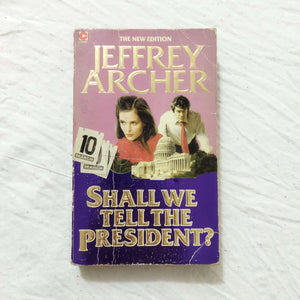 Shall We Tell the President? (Kane & Abel #3) by Jeffrey Archer