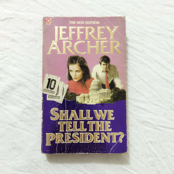 Shall We Tell the President? (Kane & Abel #3) by Jeffrey Archer