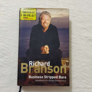 Business Stripped Bare: Adventures of a Global Entrepreneur by Richard Branson (Hardcover)