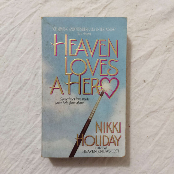 Heaven Loves a Hero by Nikki Holiday