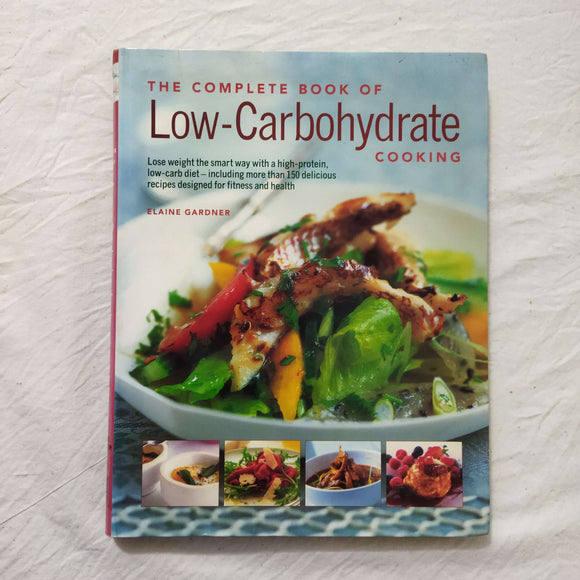 The Complete Book of Low-carbohydrate Cooking by Elaine Gardner