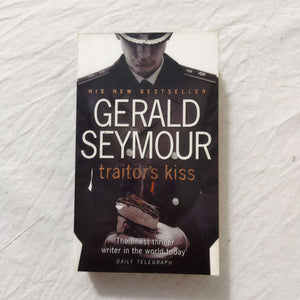 Traitor's Kiss by Gerald Seymour