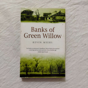 Banks of Green Willow by Kevin Myers