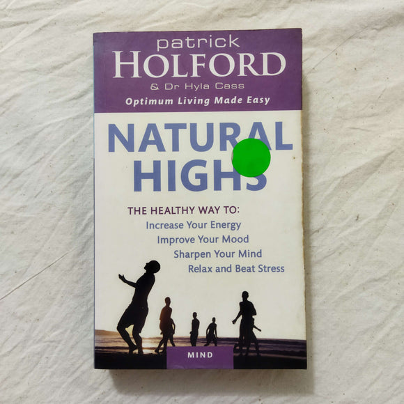 Natural Highs by Patrick Holford, Hyla Cass