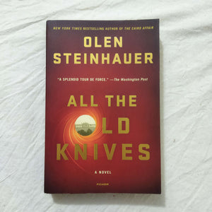 All the Old Knives by Olen Steinhauer