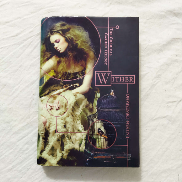 Wither (The Chemical Garden #1) by Lauren DeStefano (Hardcover)