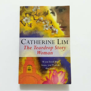 The Teardrop Story Woman by Catherine Lim
