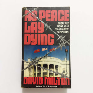 As Peace Lay Dying by David Milton
