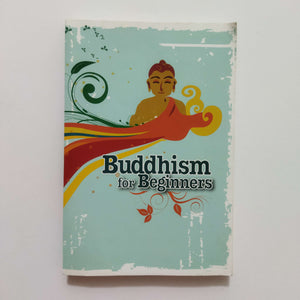 Buddhism for Beginners by Kong Meng San Phor Kark See Monastery