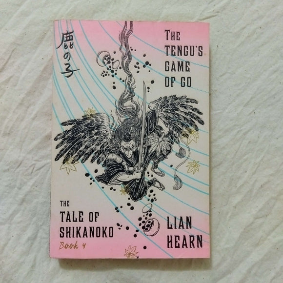 The Tengu's Game of Go (The Tale of Shikanoko #4) by Lian Hearn