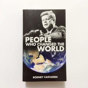 People Who Changed The World by Rodney Castleden