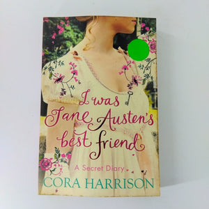 I Was Jane Austen's Best Friend (Jane Austen #1) by Cora Harrison